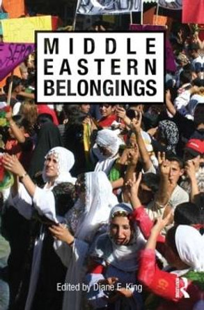 Middle Eastern Belongings by Diane E. King 9780415848961