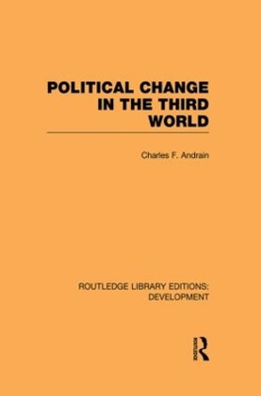 Poltiical Change in the Third World by Charles F. Andrain 9780415849975
