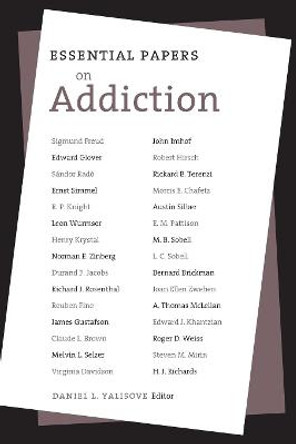 Essential Papers on Addiction by Daniel L. Yalisove