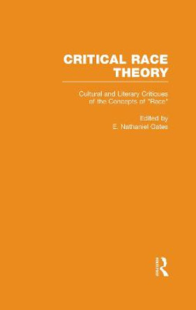 Cultural and Literary Critiques of the Concepts of Race by E. Nathaniel Gates