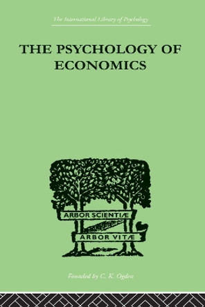 The Psychology Of Economics by Walter A. Weisskopf 9780415868860