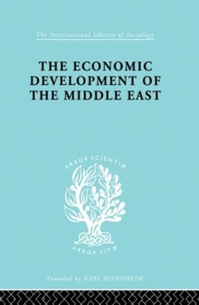 The Economic Development of the Middle East by Alfred Bonne 9780415863209