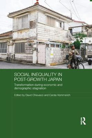 Social Inequality in Post-Growth Japan: Transformation during Economic and Demographic Stagnation by David Chiavacci