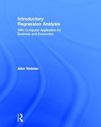 Introductory Regression Analysis: with Computer Application for Business and Economics by Allen Webster 9780415899321