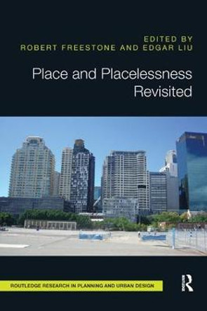 Place and Placelessness Revisited by Robert Freestone