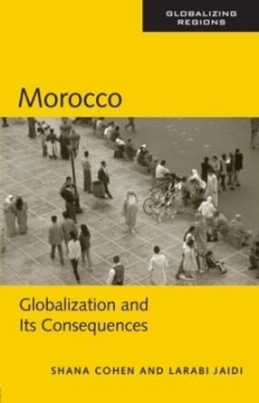 Morocco: Globalization and Its Consequences by Shana Cohen 9780415945110