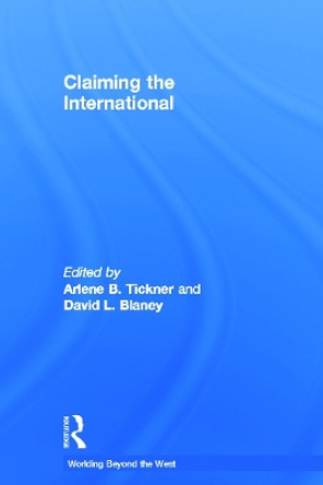 Claiming the International by David L. Blaney 9780415630672