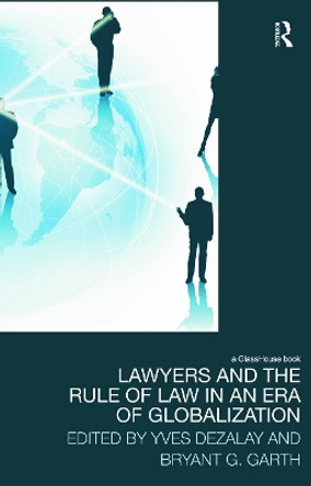 Lawyers and the Rule of Law in an Era of Globalization by Haydee Faimberg 9780415628761