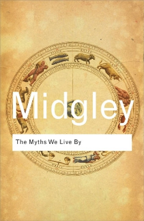 The Myths We Live By by Mary Midgley 9780415610247