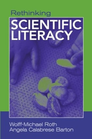 Rethinking Scientific Literacy by Wolff-Michael Roth 9780415948432