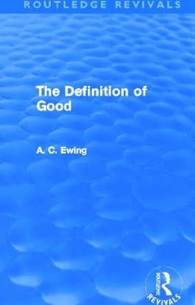 The Definition of Good by Alfred Cyril Ewing 9780415634106