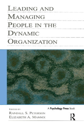 Leading and Managing People in the Dynamic Organization by Randal D. Day 9780415649667