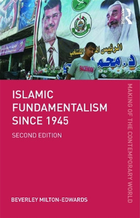 Islamic Fundamentalism since 1945 by Beverley Milton-Edwards 9780415639897