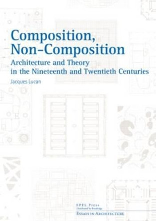 Composition, Non-composition by Jacques Lucan 9780415641111