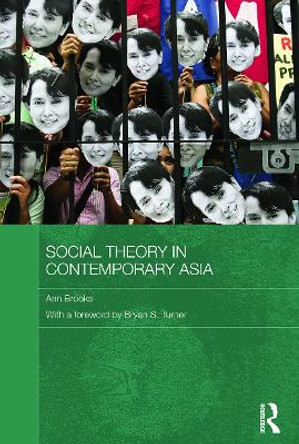 Social Theory in Contemporary Asia by Ann Brooks 9780415666855