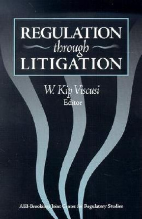 Regulation through Litigation by W. Kip Viscusi
