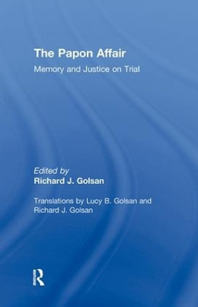 The Papon Affair: Memory and Justice on Trial by Richard Golsan 9780415923644