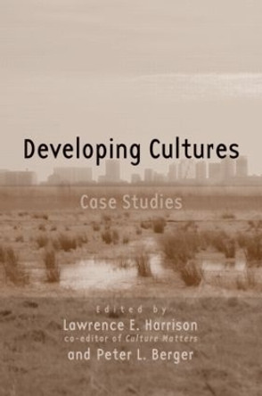 Developing Cultures: Case Studies Lawrence E. Harrison 9780415952804