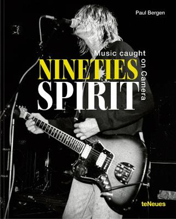 Nineties Spirit: Music Caught on Camera by Paul Bergen