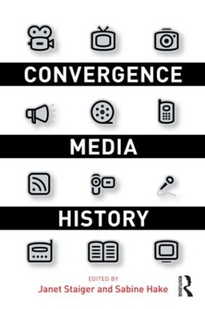 Convergence Media History by Janet Staiger 9780415996624