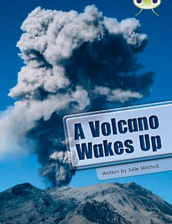 Bug Club NF Lime A/3C A Volcano Wakes Up by Julie Mitchell 9780435076016