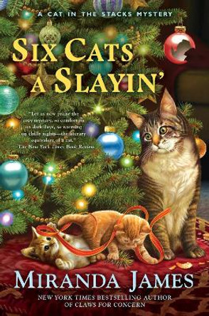 Six Cats A Slayin': Cat in the Stacks Mystery #10 by Miranda James 9780451491091