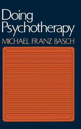 Doing Psychotherapy by Michael Franz Basch 9780465016846