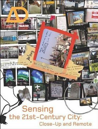 Sensing the 21st Century City: The Net City Close-up and Remote by David Grahame Shane 9780470024188