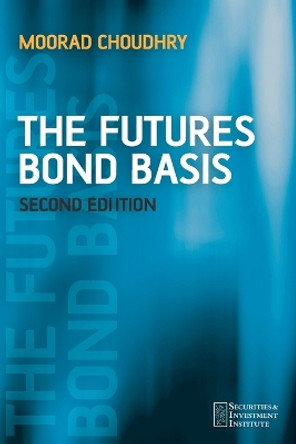 The Futures Bond Basis by Moorad Choudhry 9780470025895