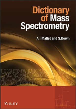 Dictionary of Mass Spectrometry by Anthony Mallet 9780470027615