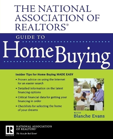 The National Association of Realtors Guide to Home Buying by National Association of Realtors (NAR) 9780470037898