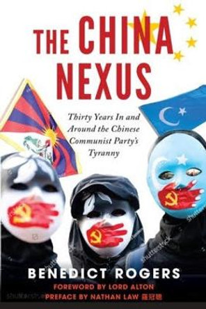 The China Nexus by Benedict Rogers