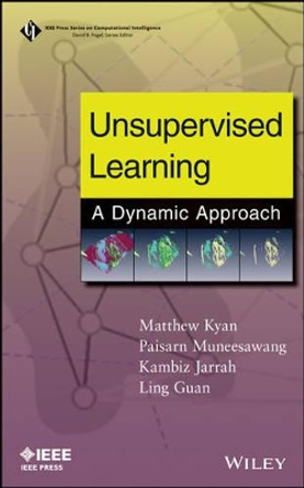 Unsupervised Learning: A Dynamic Approach by Matthew Kyan 9780470278338