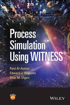Process Simulation Using WITNESS by Raid Al-Aomar 9780470371695