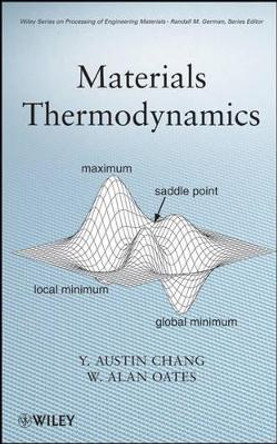 Materials Thermodynamics by Y. Austin Chang 9780470484142