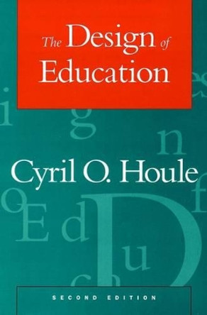 The Design of Education by Cyril O. Houle 9780470525814