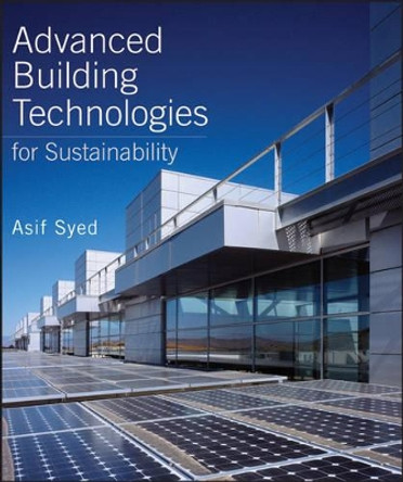Advanced Building Technologies for Sustainability by Asif Syed 9780470546031