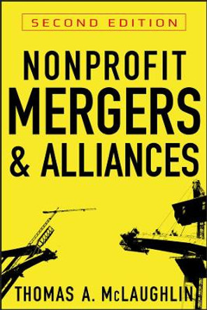 Nonprofit Mergers and Alliances by Thomas A. McLaughlin 9780470601631