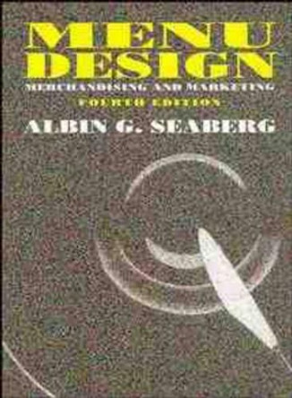 Menu Design: Merchandising and Marketing by Albin G. Seaberg 9780471289838