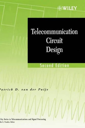 Telecommunication Circuit Design by Patrick D. Van der Puije 9780471415428