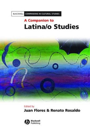 A Companion to Latina/o Studies by Juan Flores 9780470658260