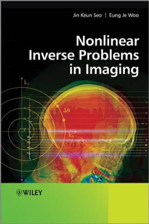 Nonlinear Inverse Problems in Imaging by Professor Eung Je Woo 9780470669426