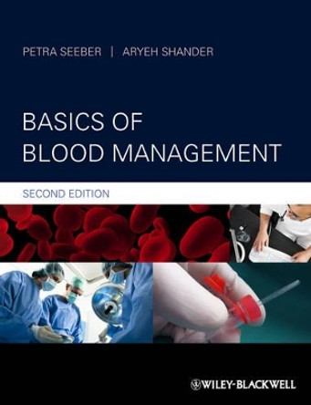 Basics of Blood Management by Petra Seeber 9780470670705