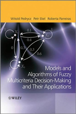 Fuzzy Multicriteria Decision-Making: Models, Methods and Applications by Witold Pedrycz 9780470682258