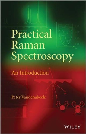 Practical Raman Spectroscopy: An Introduction by Peter Vandenabeele 9780470683187