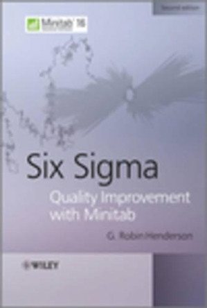 Six Sigma Quality Improvement with Minitab by G. Robin Henderson 9780470741740