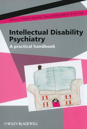 Intellectual Disability Psychiatry: A Practical Handbook by Angela Hassiotis 9780470742518