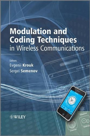 Modulation and Coding Techniques in Wireless Communications by Evgenii Krouk 9780470745052