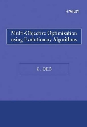 Multi-Objective Optimization using Evolutionary Algorithms by Kalyanmoy Deb 9780470743614