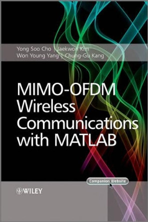 MIMO-OFDM Wireless Communications with MATLAB by Yong Soo Cho 9780470825617